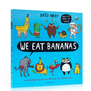 进口We Bloomsbury出版 Eat 6岁亲子绘本 Bananas我们吃香蕉英语趣味故事书儿童成人幽默搞笑减压读物儿童启蒙认知图画书3 原版