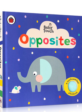 英文原版Baby Touch: Opposites宝宝触摸：反义词幼儿触摸撕不烂纸板书英语启蒙早教入门学习反义词绘本Ladybird出版小瓢虫0-3岁