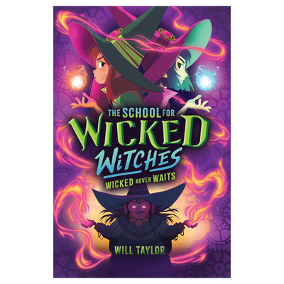 英文原版The School for Wicked Witches #2: Wicked Never Waits魔法坏女巫学校2 邪恶降临女巫成长故事奇幻小说 魔法冒险