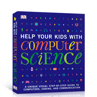 进口英文原版正版DK帮你的孩子学计算机科学Help Your Kids with Computer Science STEM教育图解科普计算机科学启蒙百科读物