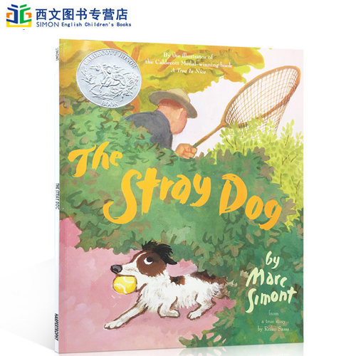 英文原版The Stray Dog流浪狗 幼儿儿童英语启蒙认知图画书绘本儿童故事书童话寓言富含人生哲理早教宝宝生活常识凯迪克银奖