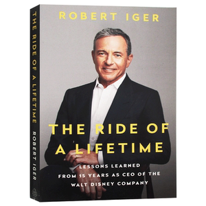 英文原版 Ride of A Lifetime, The (Exp) 一生的旅程：迪士尼CEO罗伯特·艾格传记   比尔盖茨推荐书单 Robert Iger 人物传记