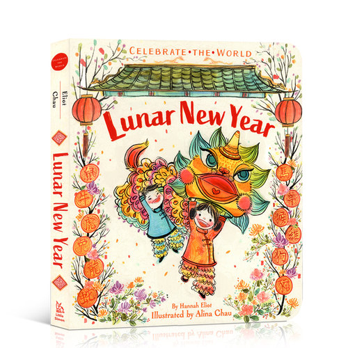 新年春节英文原版Lunar New Year Celebrate the World纸板书中国传统节日文化风情风俗 3-6岁儿童传统文化认知启蒙绘本进口书