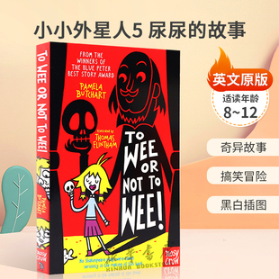 Not Baby Wee 英文原版 Wee小小外星人5尿尿 神秘冒险奇异故事搞笑冒险 Aliens 12岁 故事伊兹和朋友们