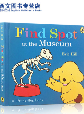英文原版 Find Spot at the Museum 小玻在博物馆 亲子互动趣味温馨图画书where's spot 小波同作者宝宝早教躲猫猫游戏纸板翻翻书