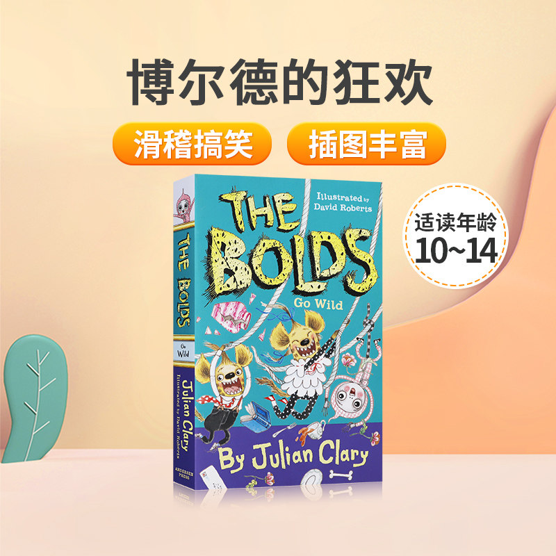 预售英文原版小说Bolds Go Wild博尔德的狂欢 10-14岁中小学生英语课外阅读读物 滑稽搞笑 丰富插图儿童英语幽默趣味读物故事书