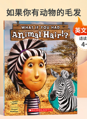 英文原版 What If You Had Animal Hair? 如果你有动物的毛发 全彩插图趣味科普动物百科平装 STEAM读物 科普百科 4-8岁