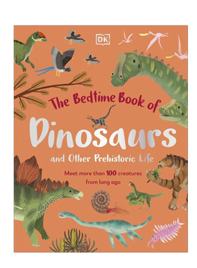 英文原版The Bedtime Book of Dinosaurs and Other Prehistoric Life恐龙和其他史前生物的睡前书 2-6岁幼儿宝宝科普百科绘本