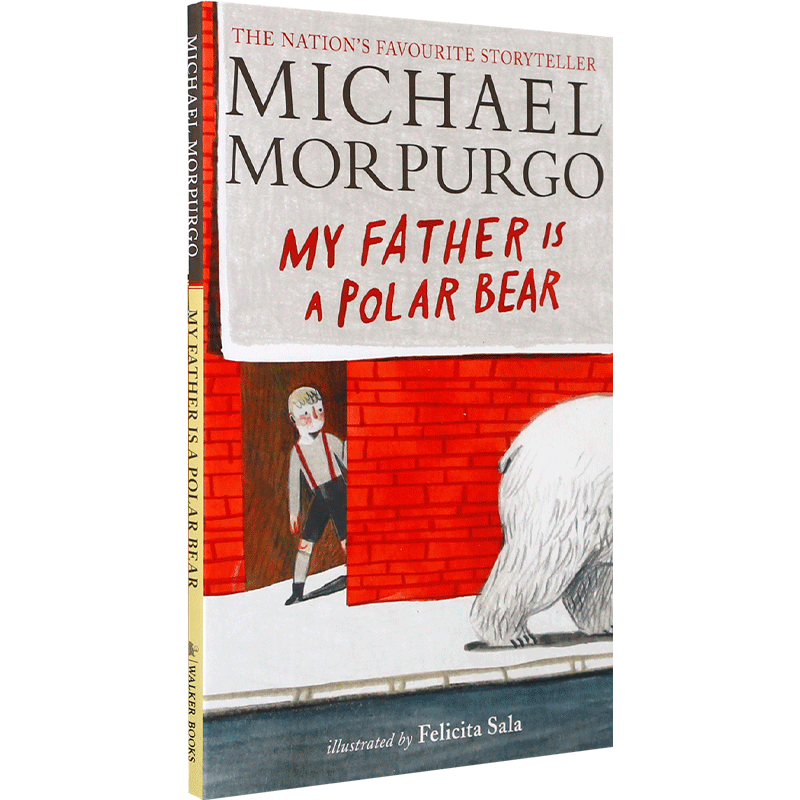 英文原版我的爸爸是北极熊 My Father Is a Polar Bear  关于家庭和爱的治愈力故事 6-10岁 儿童阅读培养平装桥梁/章节书