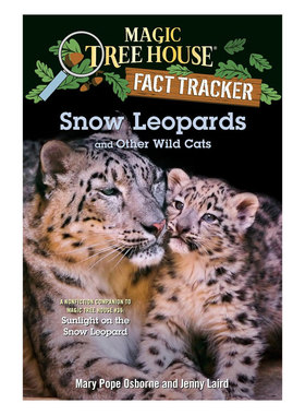 英文原版MTHFT #44: Snow Leopards and Other Wild Cats 神奇树屋小百科44：雪豹和其他野猫神奇树屋衍生读物动物百科科普