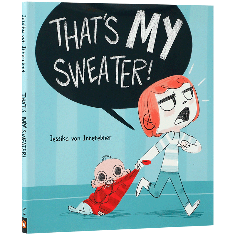英文原版 That's My Sweater! 那是我的毛衣！ 兄妹竞争故事趣味插画 Dial Books 4-8岁儿童宝宝启蒙益智情绪认知绘本精装