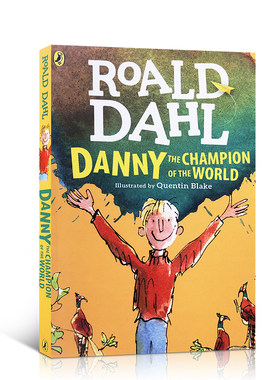 世界冠军丹尼Danny The Champion Of The World英文原版小说 罗尔德达尔系列 Roald Dahl 小学生初中英语课外阅读故事书