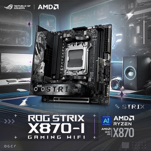 ASUS/华硕ROG STRIX X870-I GAMING WIFI主板 (X870/socket AM5)