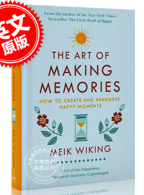 现货 记忆的艺术 英文原版 The Art of Making Memories如何创造并记住欢乐时光 丹麦人为什么幸福作者 迈克·维金 Meik Wiking