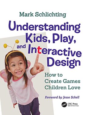 预售 按需印刷 Understanding Kids, Play, and Interactive Design