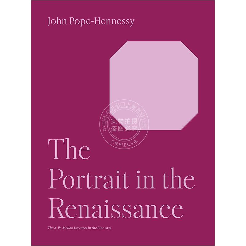 文艺复兴时期的肖像艺术 John Wyndham Pope-Hennessy 英文 The Portrait in the Renaissance 普林斯顿
