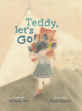 泰迪，咱们走吧！儿童绘本故事书 Michelle Nott 英文原版 Teddy  Let’s Go!