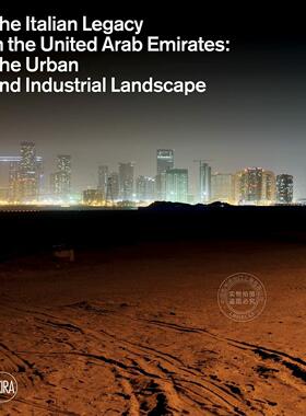 预售 意大利在阿拉伯联合酋长国的遗产 英文原版 艺术画册 The Italian Legacy in the United Arab Emirates: The Urban and Indu
