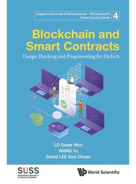 按需印刷 区块链与智能合约：金融科技的设计思维与编程BLOCKCHAIN AND SMART CONTRACTS: DESIGN THINKING AND PROGRAMMING FOR
