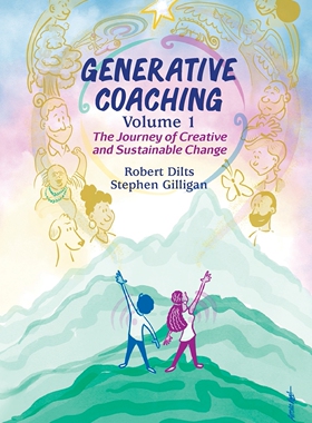 预售 按需印刷 Generative Coaching Volume 1 生成式教练第1卷:创造性和可持续变化之旅 Robert B Dilts 英文原版