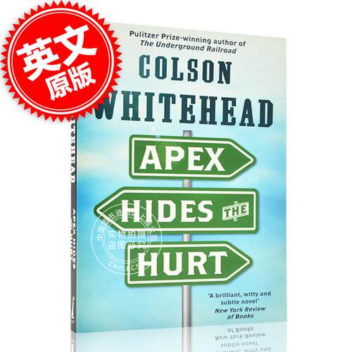 现货 艾佩克斯止痛贴 科尔森·怀特黑德 英文原版 Apex Hides the Hurt 地下铁道作者 普利策奖得主 平装小说书 中图