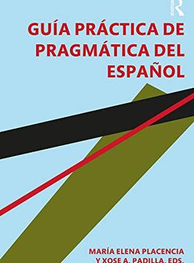 预售 按需印刷 Gu&iacute;a pr&aacute;ctica de pragm&aacute;tica del espa?ol