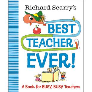 现货 理查德斯凯瑞系列 儿童绘本故事书 英文原版 Richard Scarry's Best Teacher Ever!: A Book for Busy, Busy Teachers 3-7岁
