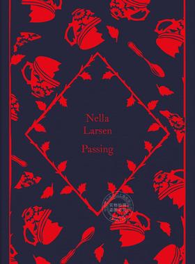 白色通行证 内拉·拉尔森 企鹅小布纹系列 英文原版 Passing: Nella Larsen