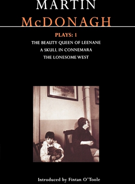 预售 按需印刷 McDonagh Plays: 1: The Beauty Queen of Leenane; A Skull in Connemara; The Lonesome West 英文原版