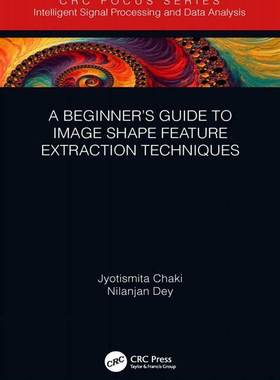 预售 按需印刷 A Beginner&rsquo;s Guide to Image Shape Feature Extraction Techniques