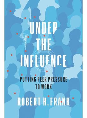 【满299送PUP新年台历】 Under the Influence受其影响：塑造引导我们选择的社会力量 普林斯顿