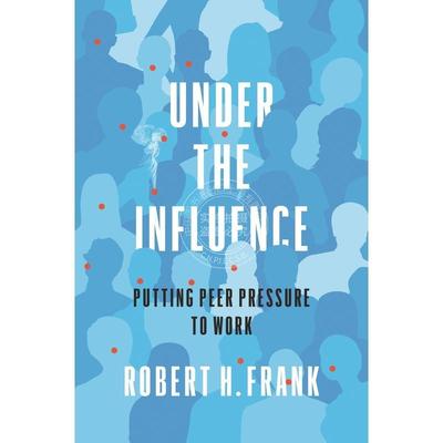 【满299送PUP新年台历】 Under the Influence受其影响：塑造引导我们选择的社会力量 普林斯顿