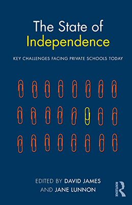 预售 按需印刷 The State of Independence: Key Challenges Facing Private Schools Today