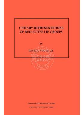 按需印刷 Unitary Representations of Reductive Lie Groups Volume 118还原李群的统一表示 第118卷 英文原版普林斯顿出版社