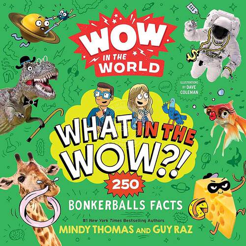 现货 世界上的Wow 250个疯狂的事实 令人瞠目结舌的科学事实、照片和插图科普读物  英文原版 Wow in the World: What in the Wow?