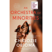 Orchestra Minorities 现货 英文原版 齐格奇·欧比欧马 2019年布克奖入围作品 少数族裔乐团 Chigozie Obioma