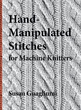 预售 按需印刷 Hand-Manipulated Stitches for Machine Knitters