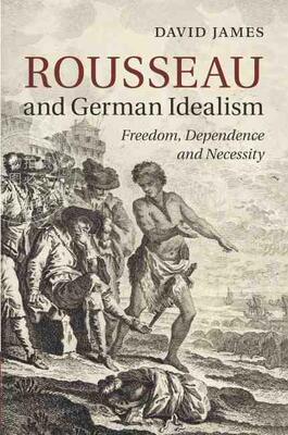 预售 按需印刷 Rousseau and German Idealism