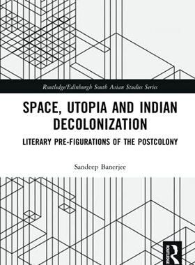 预售 按需印刷 Space, Utopia and Indian Decolonization