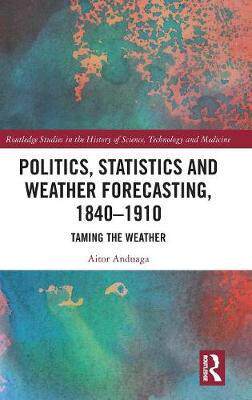 预售 按需印刷 Politics, Statistics and Weather Forecasting, 1840 1910