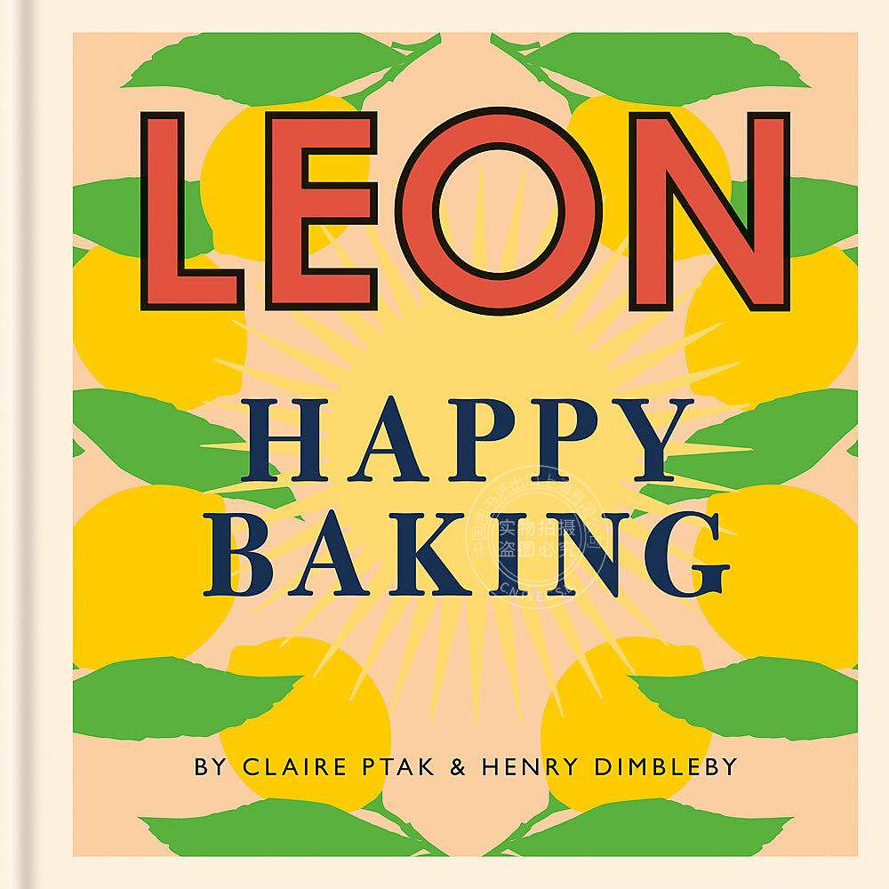 现货 莱昂的快乐烘焙 Leon Happy Baking 英文原版 烘焙入门提高书籍 100种甜咸糕点美食制作彩色图文教程 健康烘焙食谱 精装