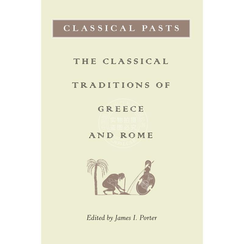 【预售 按需印刷】 Classical Pasts古代岁月:希腊与罗马古代传统 英文原版普林斯顿