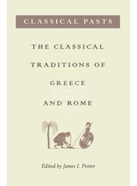 【预售 按需印刷】 Classical Pasts古代岁月：希腊与罗马古代传统 英文原版普林斯顿