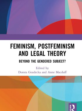 预售 按需印刷 Feminism, Postfeminism and Legal Theory