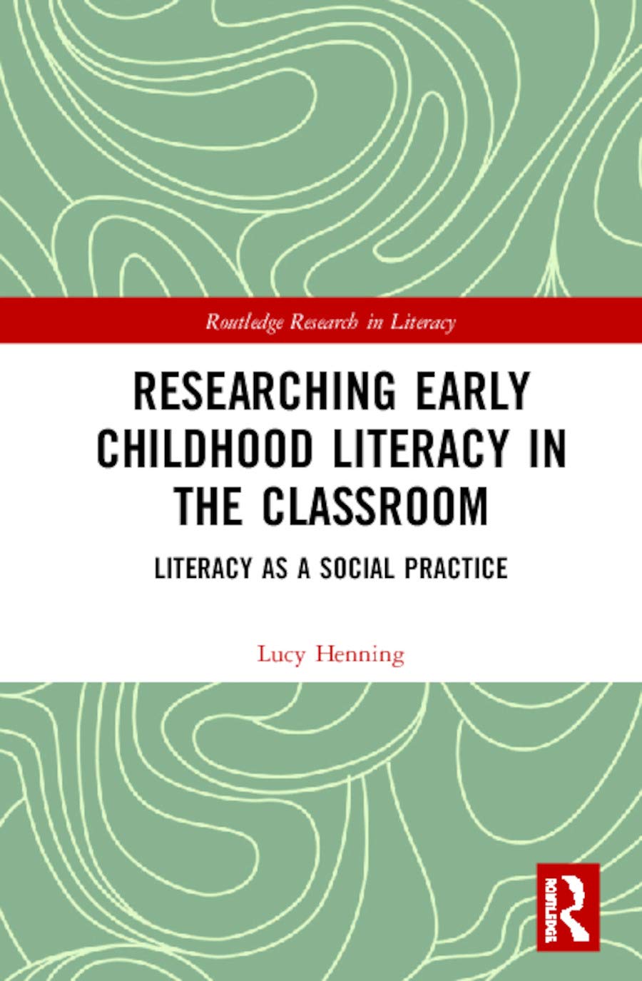 预售 按需印刷 Researching Early Childhood Literacy in the Classroom