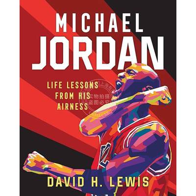 预售 迈克尔乔丹：空中飞人的人生启示 NBA球星 人物传记 英文原版 Michael Jordan: Life Lessons from His Airness