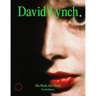 他 World Work 英文原版 大卫·林奇：他 作品 David 艺术理论 世界 His 预售 Tom Lynch Huddleston