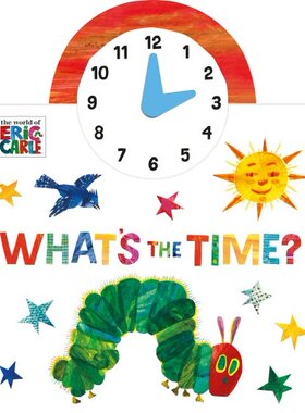 现货 The World of Eric Carle: What's the Time? 英文原版 现在几点了 儿童时间认知纸板书 艾瑞克卡尔绘本系列