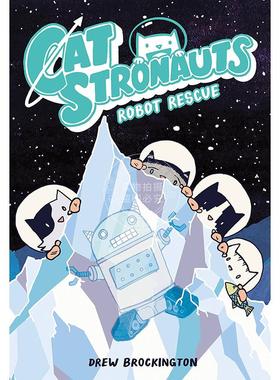 现货 猫猫历险记机器人救援 儿童读物 英文原版 CatStronauts: Robot Rescue