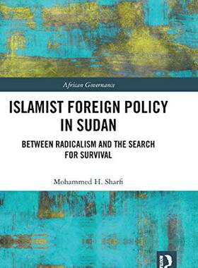 预售 按需印刷 Islamist Foreign Policy in Sudan